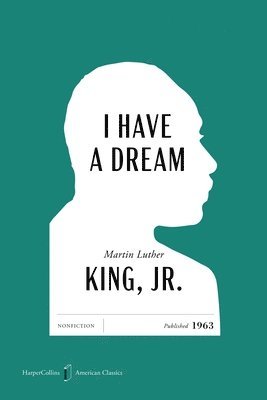 Jr. Martin Luther King - I Have a Dream American Classics Edition, Häftad