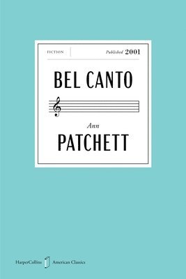 Ann Patchett - Bel Canto American Classics Edition, Häftad