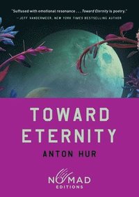 bokomslag Toward Eternity (Nomad Edition)