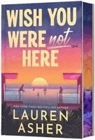Lauren Asher - Wish You Were Not Here (Deluxe Limited Edition), Inbunden