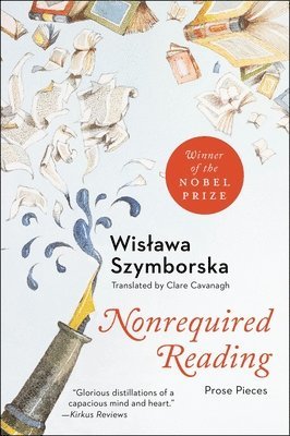 Wislawa Szymborska - Nonrequired Reading: Prose Pieces, Häftad