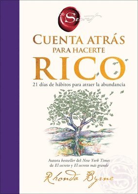 Rhonda Byrne - Cuenta Atrás Para Hacerte Rico: 21 Días de Hábitos Para Atraer La Abundancia Countdown to Riches: 21 Days of Wealth-Attracting Habits (Spanish Edition, Inbunden