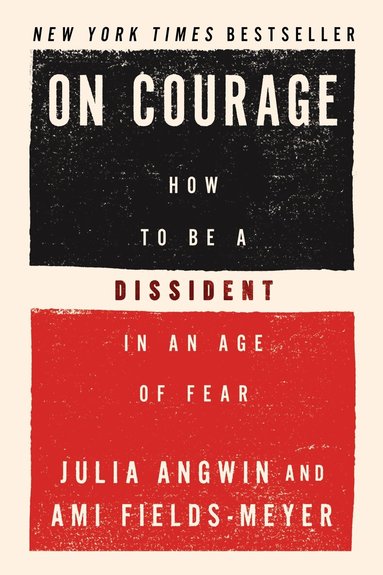 Julia Angwin, Ami Fields-Meyer - On Courage, Inbunden