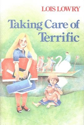 Lois Lowry - Taking Care of Terrific, Häftad