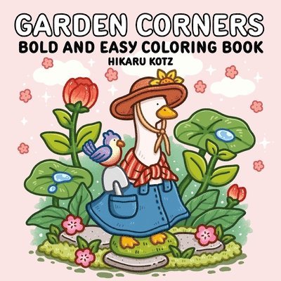 Garden Corners: Bold and Easy Coloring Book