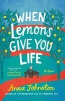 Anna Johnston - When Lemons Give You Life, Häftad. Tillgänglighet: Lägg i varukorg