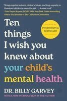 Billy Garvey - Ten Things I Wish You Knew about Your Child's Mental Health, Häftad