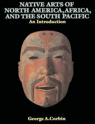 Native Arts Of North America, Africa, And The South Pacific 1