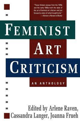 Arlene Raven, Cassandra Langer, Joanna Frueh - Feminist Art Criticism, Häftad