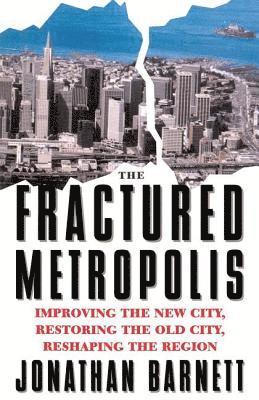 The Fractured Metropolis 1