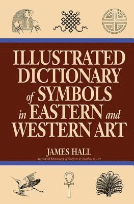 Illustrated Dictionary Of Symbols In Eastern And Western Art 1