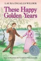 bokomslag These Happy Golden Years: A Newbery Honor Award Winner
