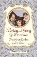 Maud Hart Lovelace - Betsy and Tacy Go Downtown, Häftad
