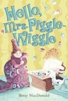 Betty MacDonald - Hello Mrs. Piggle-Wiggle, Häftad