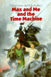 Max and ME and the Time Machine
