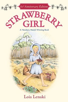 Lois Lenski - Strawberry Girl 60th Anniversary Edition, Häftad