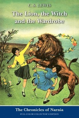 C. S. Lewis - The Lion, the Witch and the Wardrobe: Full-Color Collector's Edition, Häftad