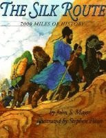 John S. Major - The Silk Route, Häftad