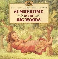 Summertime In The Big Woods 1