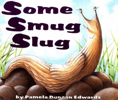 Cole, Edwards, Duncan - Some Smug Slug, Häftad