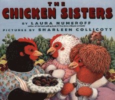 Laura Joffe Numeroff, Sharleen Collicott - Chicken Sisters, Häftad