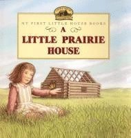 bokomslag A Little Prairie House