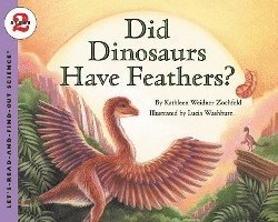 Did Dinosaurs Have Feathers? 1