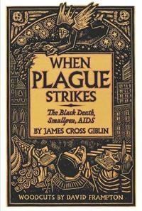 bokomslag When Plague Strikes: The Black Death, Smallpox, AIDS