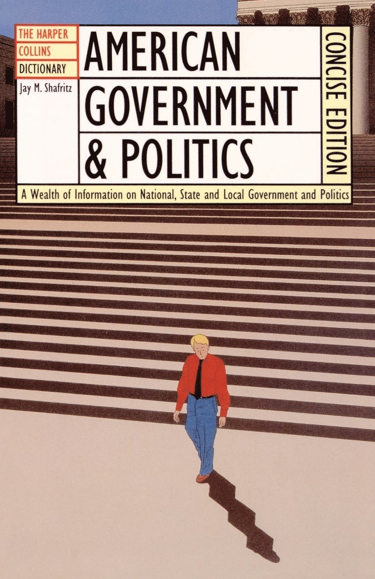Harpercollins Dictionary Of American Government And Politics 1