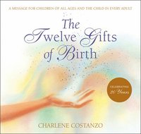 bokomslag The Twelve Gifts of Birth