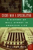 bokomslag Every Man a Speculator: A History of Wall Street in American Life