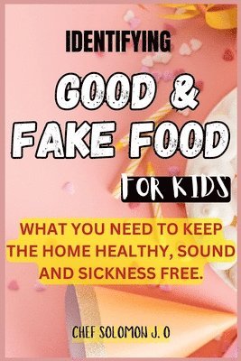 Identifying Good & Fake Food for Kids 1