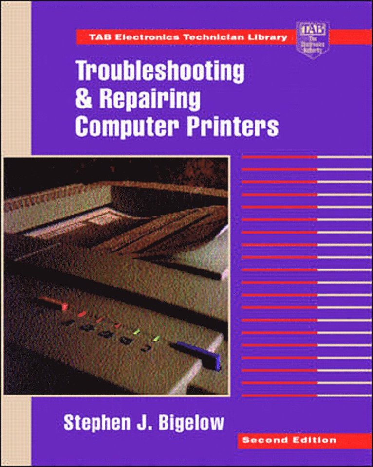 Stephen Bigelow - Troubleshooting and Repairing Computer Printers, Häftad