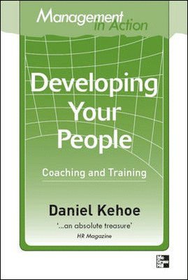 Daniel Kehoe - Management in Action: Developing Your People, Häftad