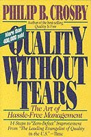 bokomslag Quality Without Tears: The Art of Hassle-Free Management