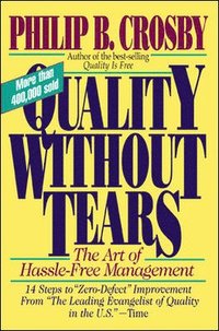 bokomslag Quality Without Tears: The Art of Hassle-Free Management