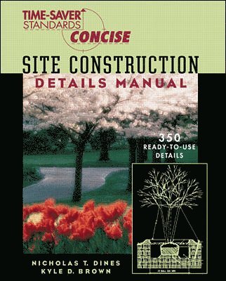 Time-Saver Standards Site Construction Details Manual 1