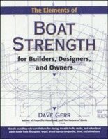 bokomslag The Elements of Boat Strength: For Builders, Designers, and Owners