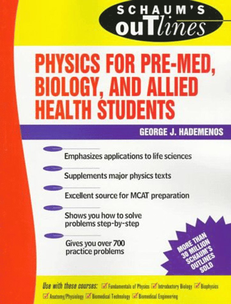 Schaum's Outline of Physics for Pre-Med, Biology, and Allied Health Students