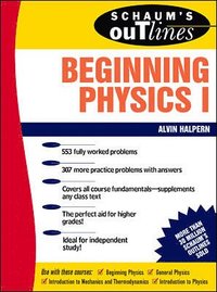 bokomslag Schaum's Outline of Beginning Physics I: Mechanics and Heat