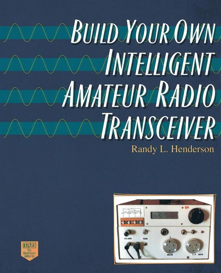 Build Your Own Intelligent Amateur Radio Transceiver 1