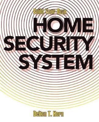 bokomslag Build Your Own Home Security System