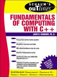 bokomslag Schaum's Outline of Fundamentals of Computing with C++