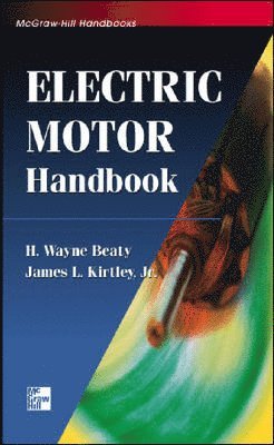 H. Wayne Beaty, James Kirtley - Electric Motor Handbook, Inbunden