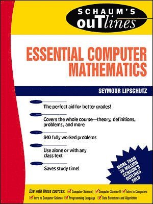 Seymour Lipschutz - Schaum's Outline of Essential Computer Mathematics, Häftad