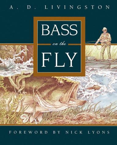 A. D. Livingston - Bass on the Fly, Häftad