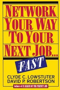 bokomslag Network Your Way To A New Job...Fast