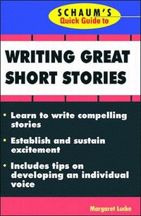 bokomslag Schaum's Quick Guide to Writing Great Short Stories