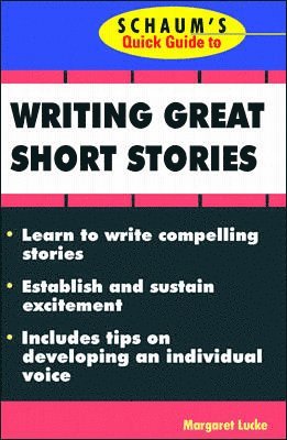 Schaum's Quick Guide to Writing Great Short Stories 1
