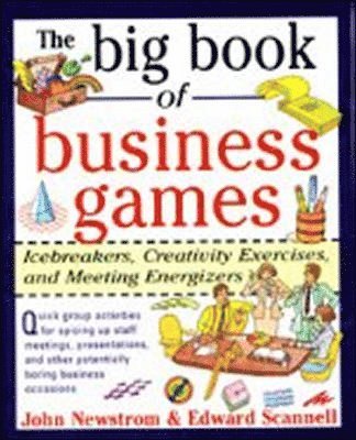 bokomslag Big Book of Business Games: Icebreakers, Creativity Exercises and Meeting Energizers